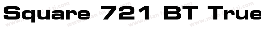 Square 721 BT TrueTyp字体转换